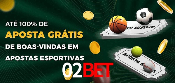 02bet Ate 100% de Aposta Gratis