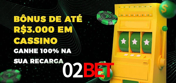 02bet melhor bônus de depósito